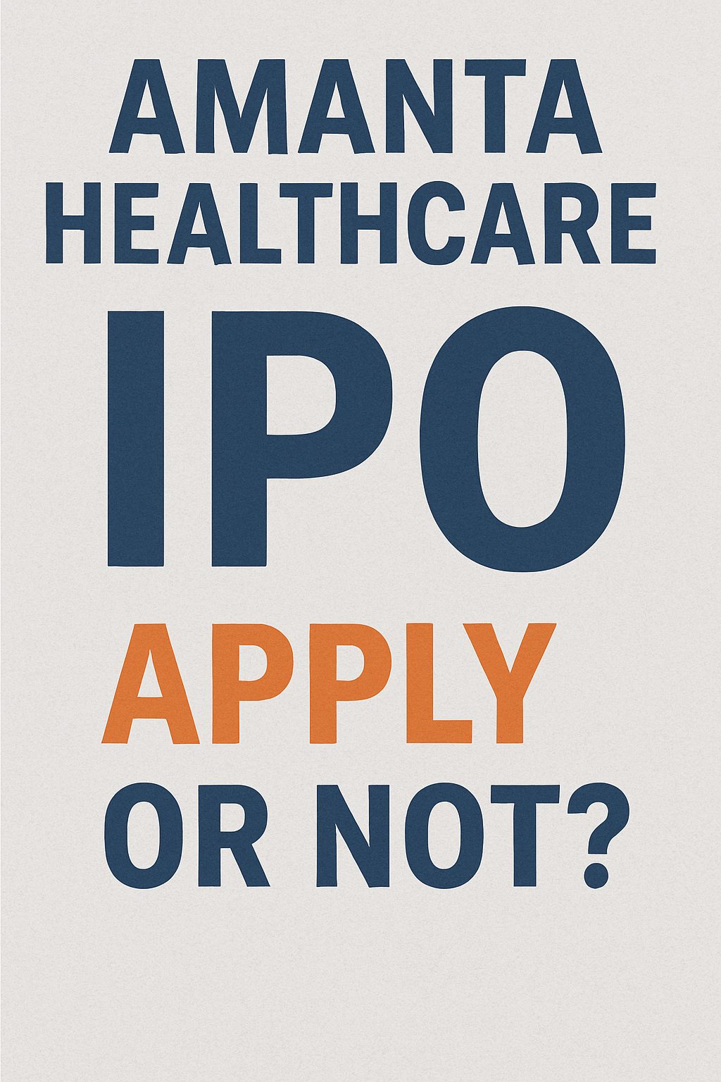 Amanta Healthcare IPO